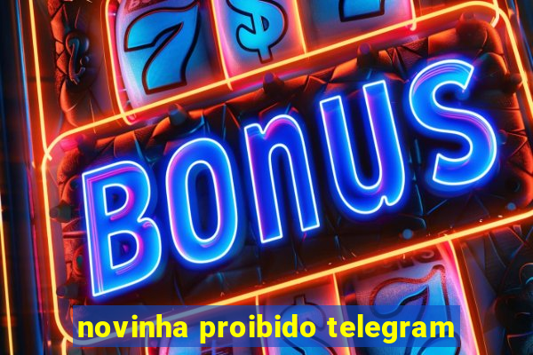 novinha proibido telegram